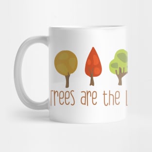 Trees are the lungs of the earth Mug